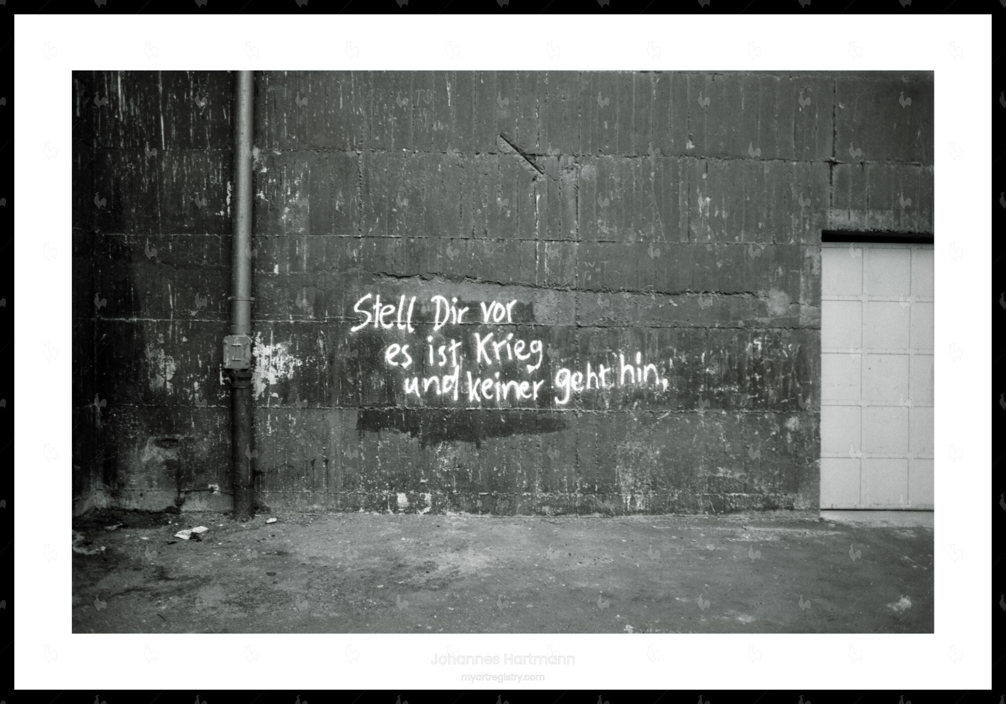 Graffiti – Stell Dir vor, es ist Krieg und keiner geht hin.
